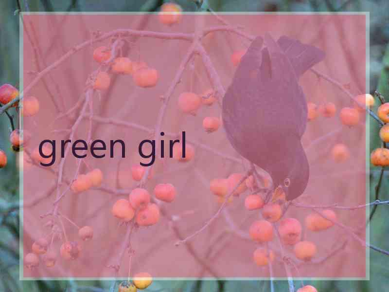 green girl